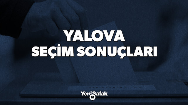 Yalova seçim sonuçları. 