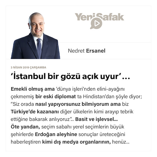 ‘İstanbul bir gözü açık uyur’...