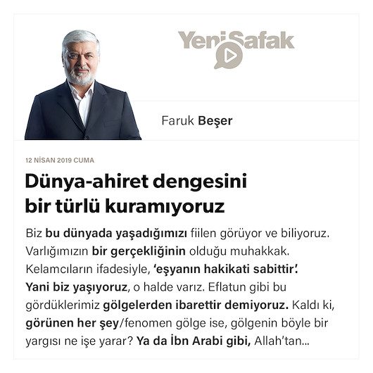 Dünya-ahiret dengesini bir türlü kuramıyoruz