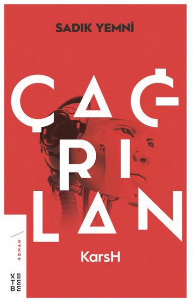 Çağrılan -KarsH Sadık Yemni Ketebe Yayınları 2019 271 sayfa