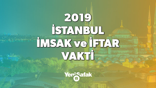 İstanbul iftar vakti sahur saati! 2019 İstanbul imsak vakti