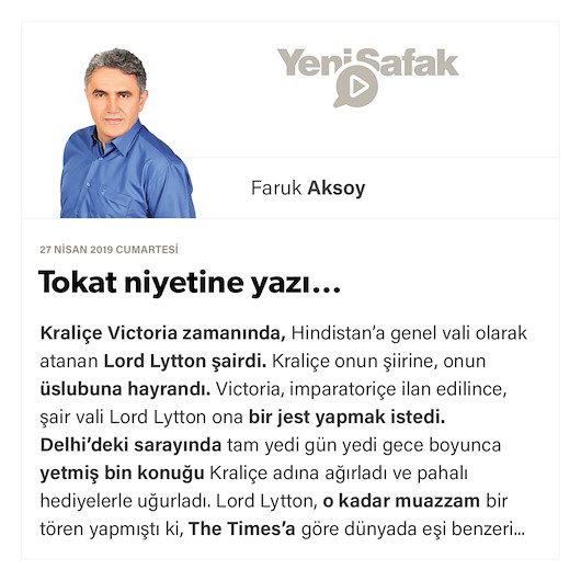 Tokat niyetine yazı…