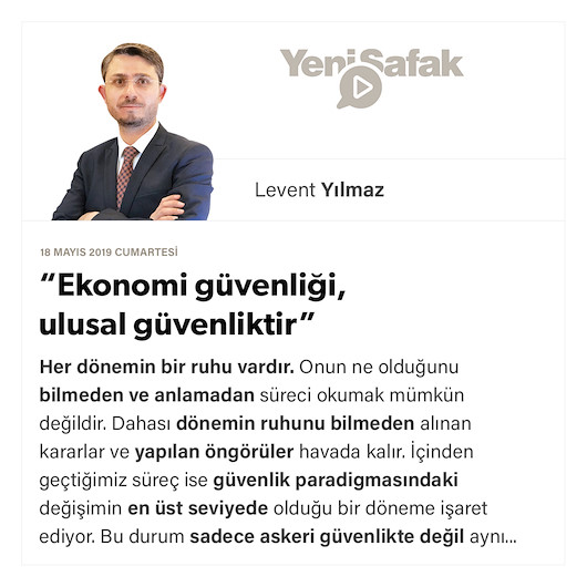 “Ekonomi güvenliği, ulusal güvenliktir”