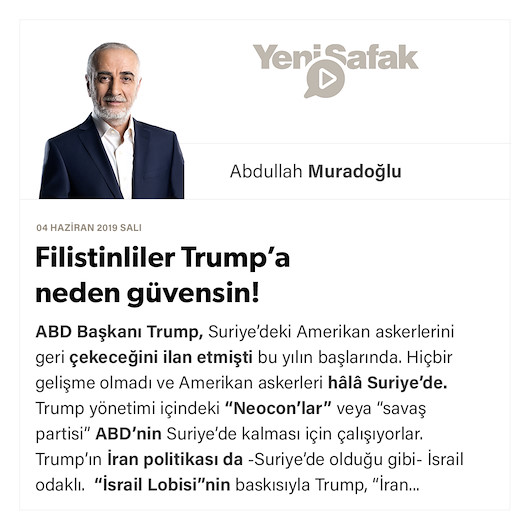 Filistinliler Trump’a neden güvensin!