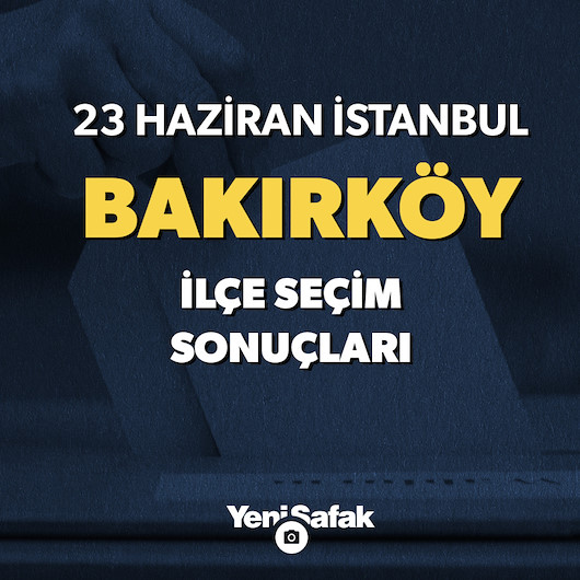 Bakırköy'de sandık sonuçları ve oy oranları
