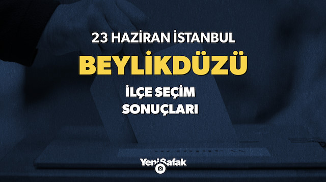 İstanbul Beylikdüzü ilçe seçim sonuçları.