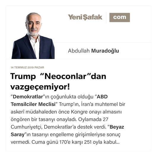 Trump “Neoconlar”dan vazgeçemiyor!