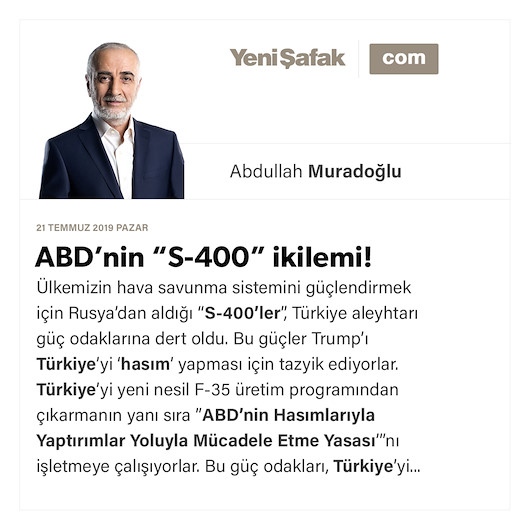 ABD’nin “S-400” ikilemi!