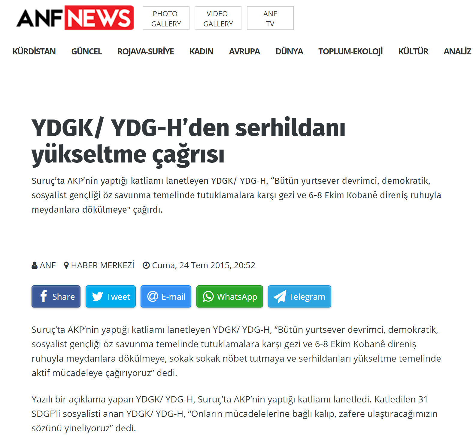Hendek terörü döneminde ANF üzerinden yapılan çağrılarla, terör örgütü PKK'nın saflarına katılım istenmişti.