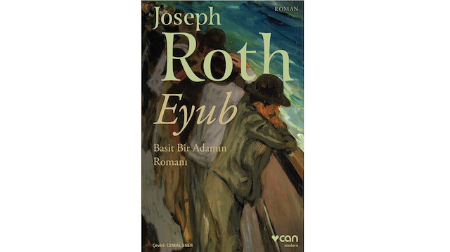 Eyub -Basit Bir Adamın Romanı- Joseph Roth Çeviri: Cemal Ener Can Yayınları Aralık 2019 182 Sayfa