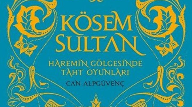 Kösem Sultan:Haremin Gölgesinde  Taht Oyunları 