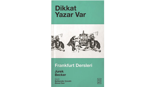 Dikkat Yazar Var-Frankfurt Dersleri Jurek Becker Ketebe Yayınları 2020 80 sayfa