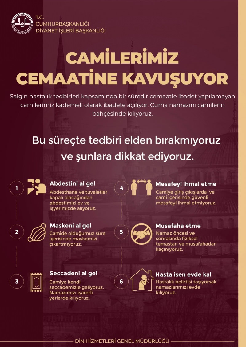 Afişte, hastalık belirtisi taşıyanlara namazı evde kılmaları tavsiyesinde bulunuldu.