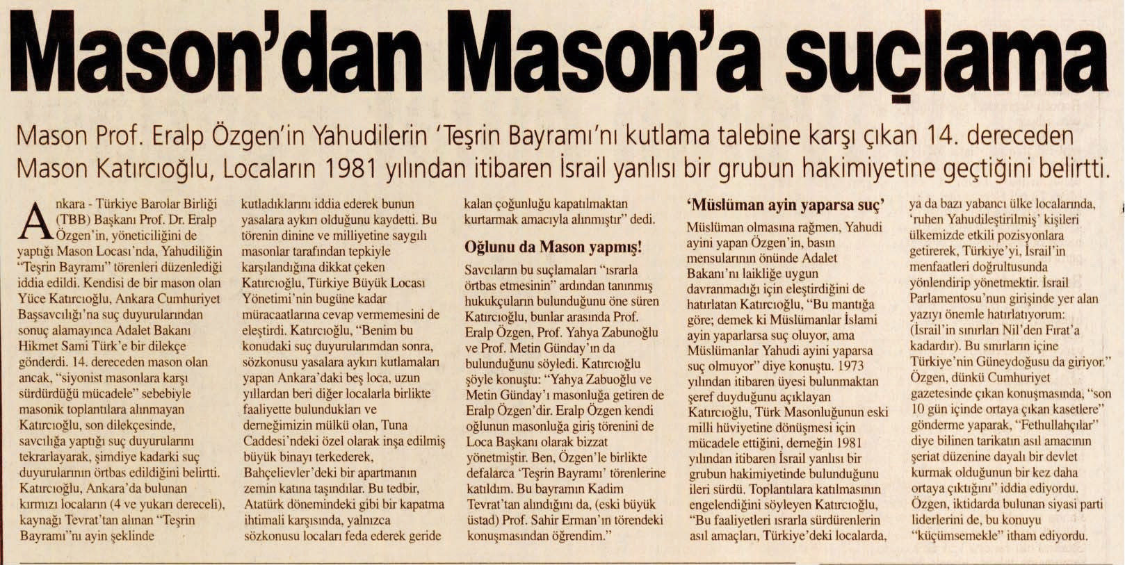 Yeni Şafak, gazeteci Yüce Katırcıoğlu’nun iddialarını 90’lı yıllarda da sayfalarına taşımıştı.