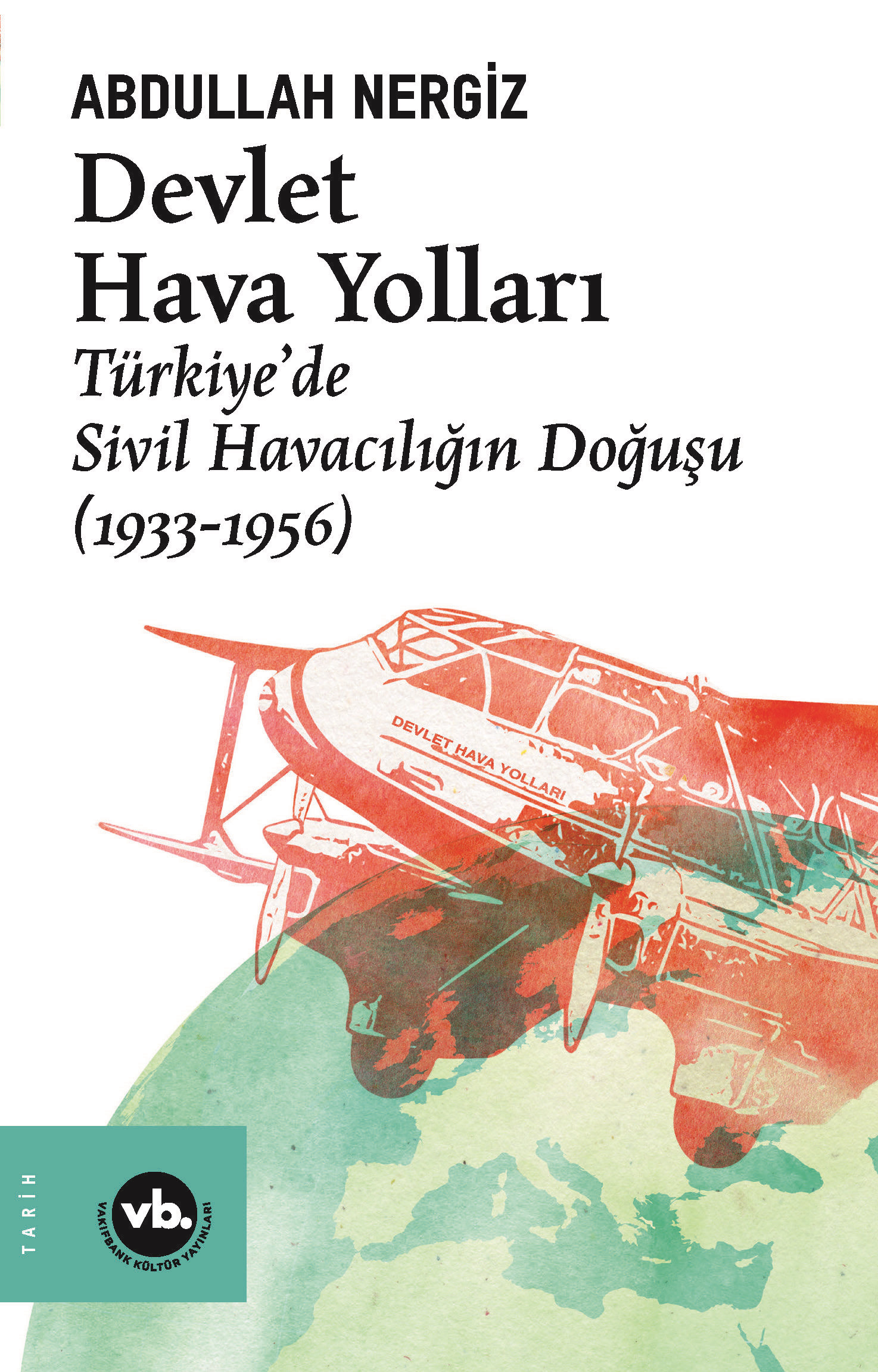 Devlet Hava Yolları Türkiye’de Sivil Havacılığın Doğuşu