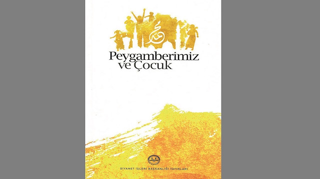 Peygamberimiz ve Çocuk Yazar: Komisyon Türkiye Diyanet İşleri  Yayınları  2020 152 sayfa
