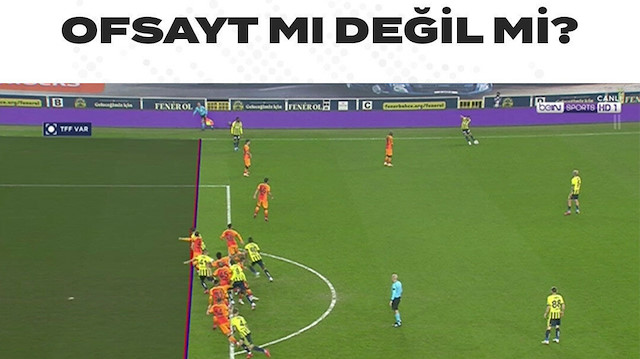Fenerbahçe'nin golü ofsayt mı değil mi?