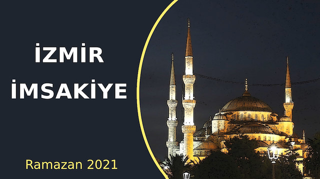 İzmir İmsakiye Çizelgesi İle İftar Vakti Ve Sahur Saati – Ramazan 2021