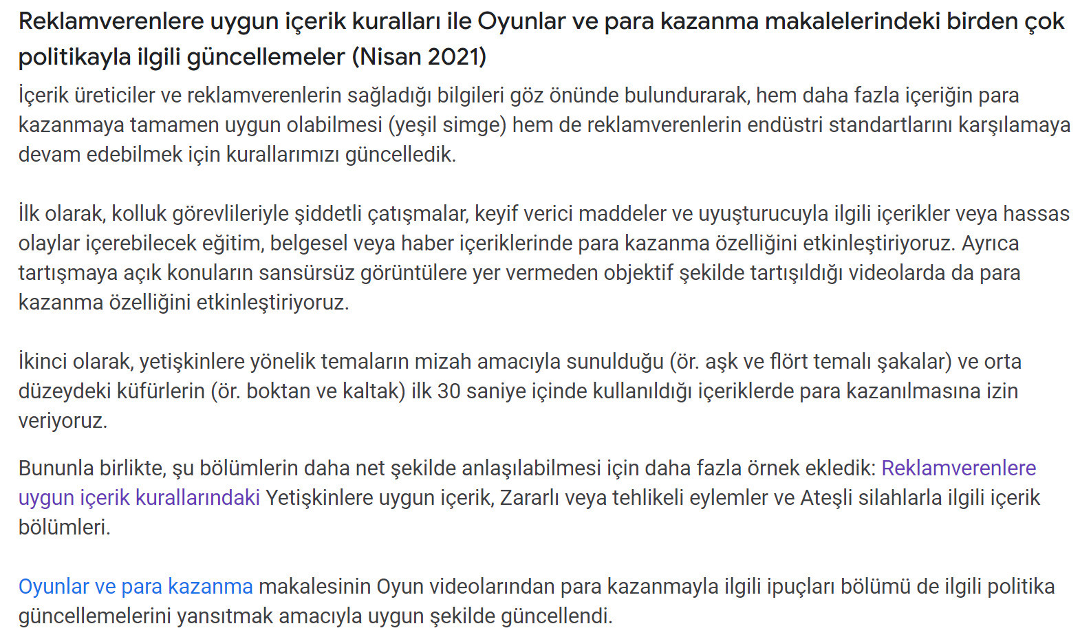 YouTube'un güncellenen reklam politikasıyla alakalı tüm detaylar Google'ın Destek sayfasında yer alıyor.