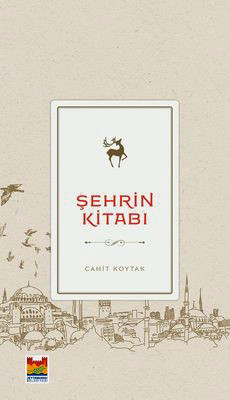 Şehrin Kitabı Cahit Koytak Zeytinburnu Belediyesi Kültür Yayınları 2021 403 sayfa