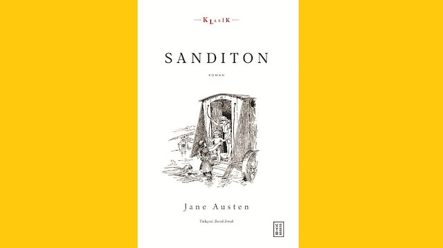 Jane Austen, Sanditon, Türkçesi: Burak Irmak, Ketebe Yayınları, Haziran 2021, 83 sayfa