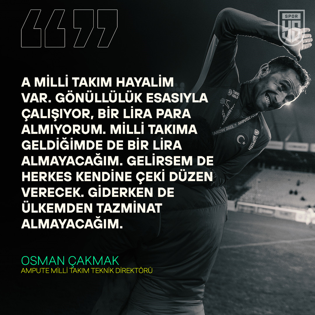Fanatik'e konuşan Osman Çakmak, hayalinin A Milli Futbol Takımı antrenörlüğü olduğunu söyledi.