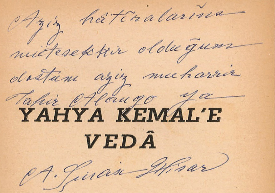 Abdülhak Şinasi Hisar’dan Tahir Alangu’ya imza ve ithaflı Kemal’e Veda isimli eseri