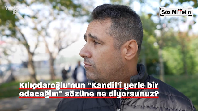 Söz Milletin: Tezkereye karşı çıktıktan sonra Kandil’i yerle bir edeceğini söyleyen Kılıçdaroğlu’na vatandaşın tepkisi