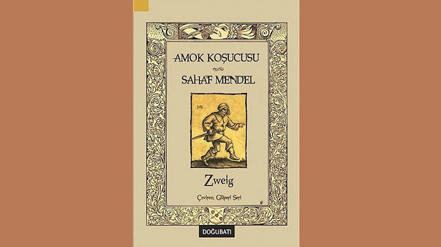 Stefan Zweig, Amok Koşucusu, Sahaf Mendel, Doğu Batı Yayınları 2014