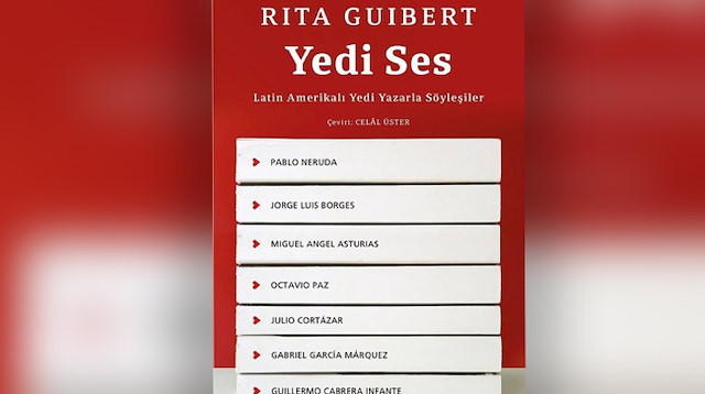  Yedi Ses: Latin Amerikalı Yedi Yazarla Söyleşiler Rita Guilbert Çev: Celal Üster Can Yayınları Aralık 2021 560 sayfa