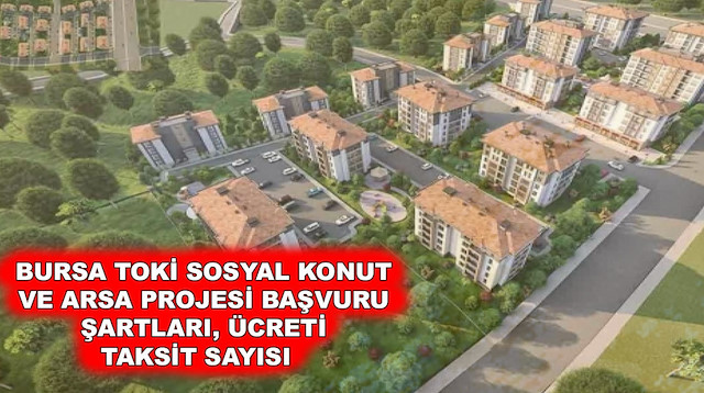 Bursa TOKİ sosyal konut ve arsa projesi