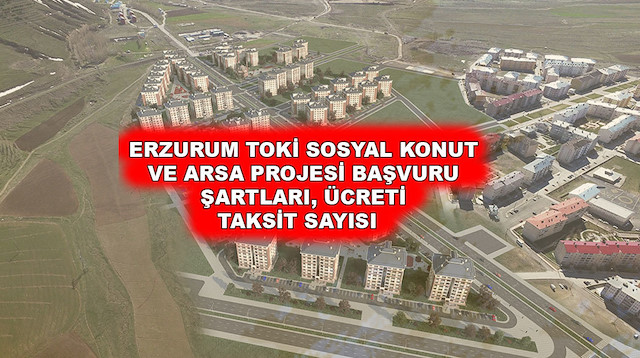 TOK Erzurum sosyal konut başvurusu