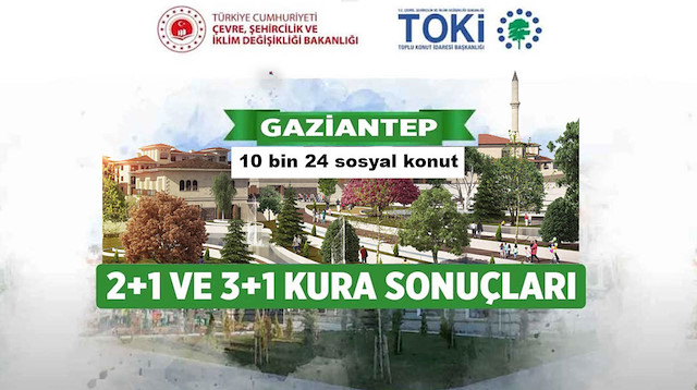 TOKİ Gaziantep kura sonuçları isim istesi ne zaman belli olacak?