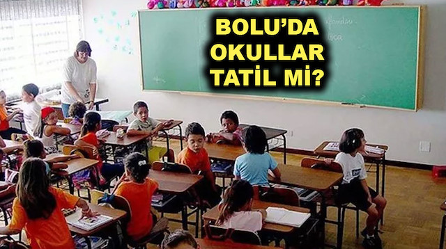 Bolu'da okullar tatil edildi mi?