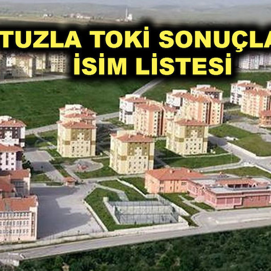 Tuzla kura çekimi: 2022 TOKİ kura sonuçları isim listesi