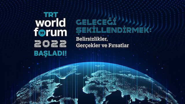 TRT World Forum 9-10 Aralık tarihlerinde İstanbul’da düzenleniyor.