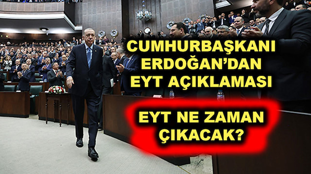 Erdoğan'dan son dakika EYT açıklaması: Emeklilik düzenlemesi ne zaman çıkacak?