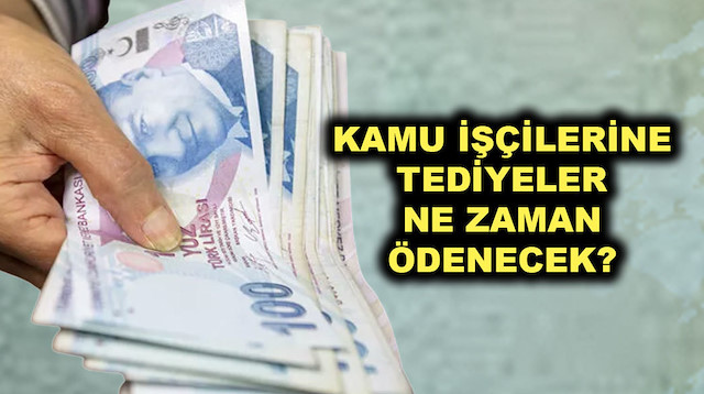 Kamu işçi ilave tediye ödeme tarihleri