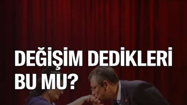 Özgür Özel'in değişim anlayışı el öpmek mi?