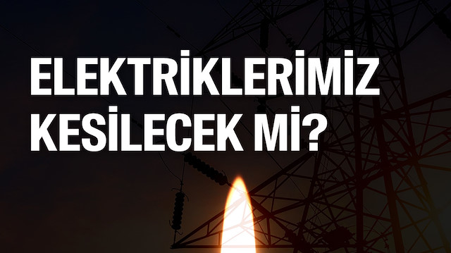 Avrupa'daki elektrik kesintisi Türkiye'yi etkiler mi?