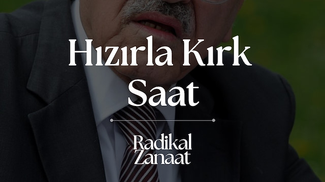 Sezai Karakoç 'Hızırla Kırk Saat'i nasıl yazdı?