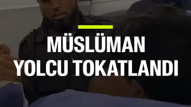 Uçakta Müslüman yolcuya tokat skandalı