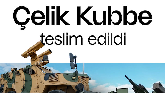 Türkiye’nin milli hava savunma kalkanı “Çelik Kubbe” göreve başladı