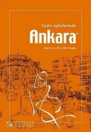 Kadın öykücüler Ankara'yı yazdı
