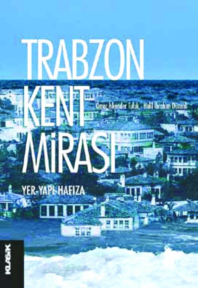 Osmanlı mimarisini Trabzon'dan okumak