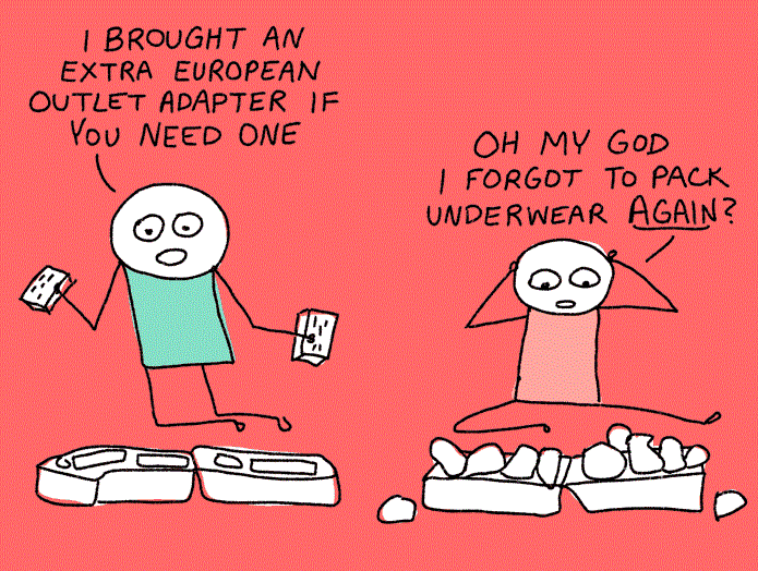 Gerekli gereksiz her şey...
1- Gerekli gereksiz her şeyi bavulunda taşıyıp tatile getirenler.
2- Asıl gerekli olan eşyalarını unutanlar. Bu denize giderken yanında mayo götürmemek gibi bir durum.