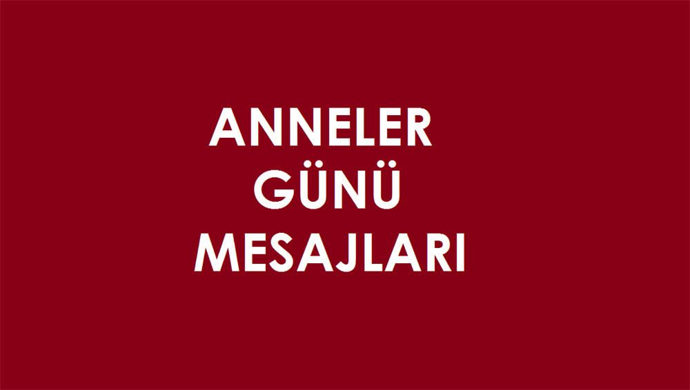 Anneler Gunu Mesajlari Kisa Uzun Ve Resimli Anneler Gunu Mesajlari