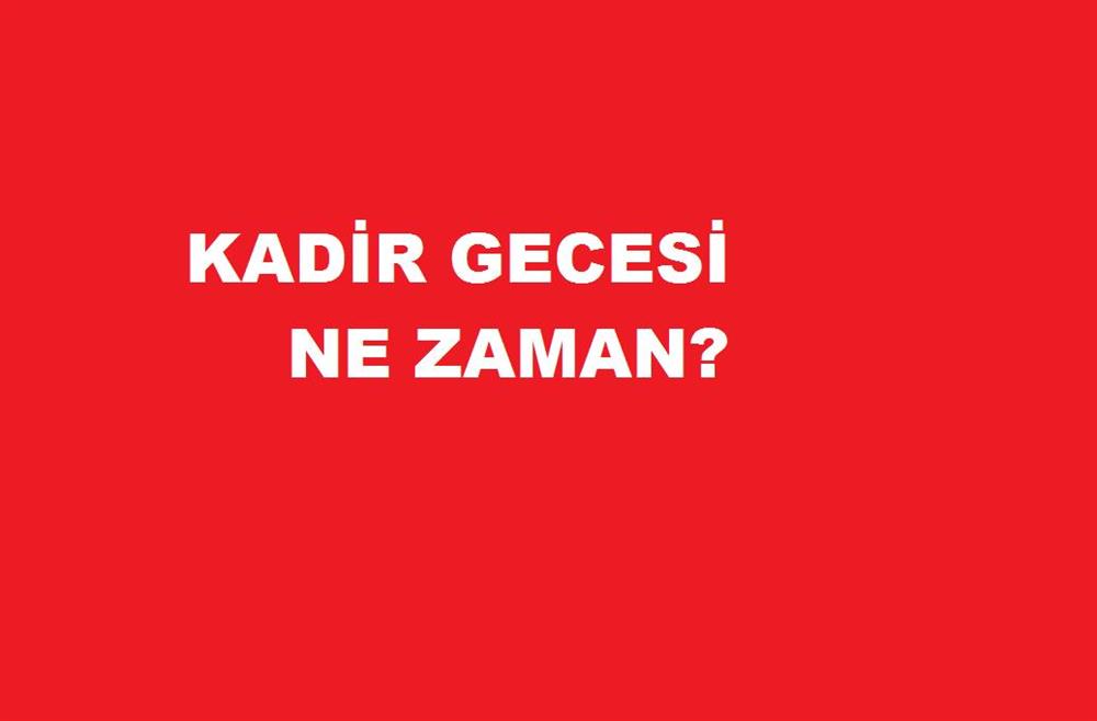 Kadir Gecesi Ne Zaman