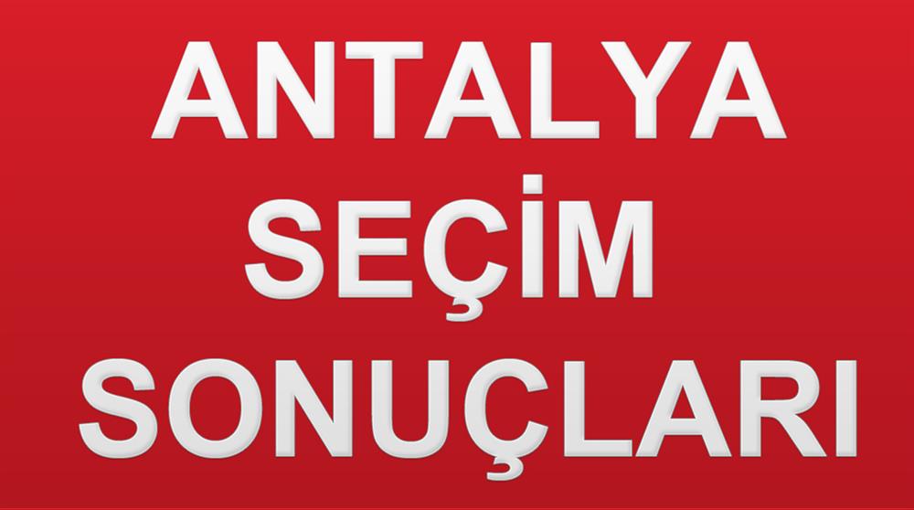 Antalya Milletvekilleri 24 Haziran 2018 Ak Parti Mhp Chp Iyi Parti