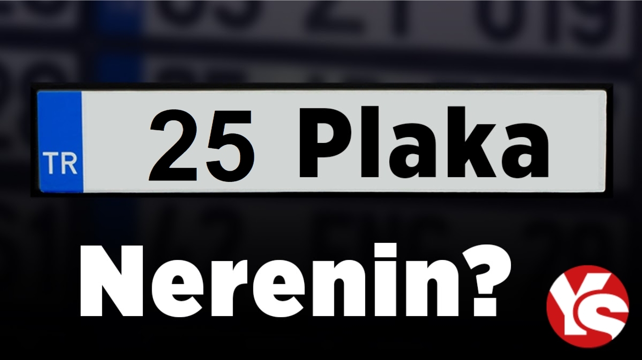 Araclardaki 25 Plaka Nerenin 25 Plaka Kodu Neresi Ve Hangi Il Yeni Safak